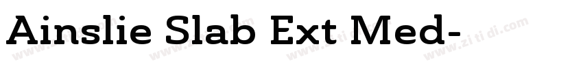 Ainslie Slab Ext Med字体转换 Ainslie Slab Ext Med字体转换